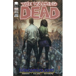 THE WALKING DEAD 100. COVER B. MARC SILVESTRI. SOMETHING TO FEAR. FIRST PRINT.