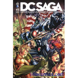 DC SAGA 5. JUSTICE LEAGUE. SUPERMAN. FLASH. NEUF. LILLE COMICS.