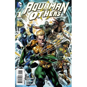 AQUAMAN AND THE OTHERS 1. DC RELAUNCH (NEW 52)