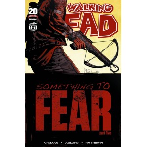 THE WALKING DEAD 101. SOMETHING TO FEAR. FIRST PRINT.